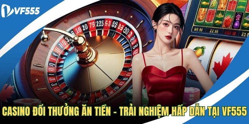 Casino đổi thưởng ăn tiền