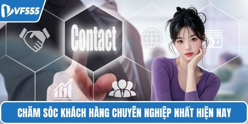 Chăm sóc khách hàng chuyên nghiệp nhất hiện nay