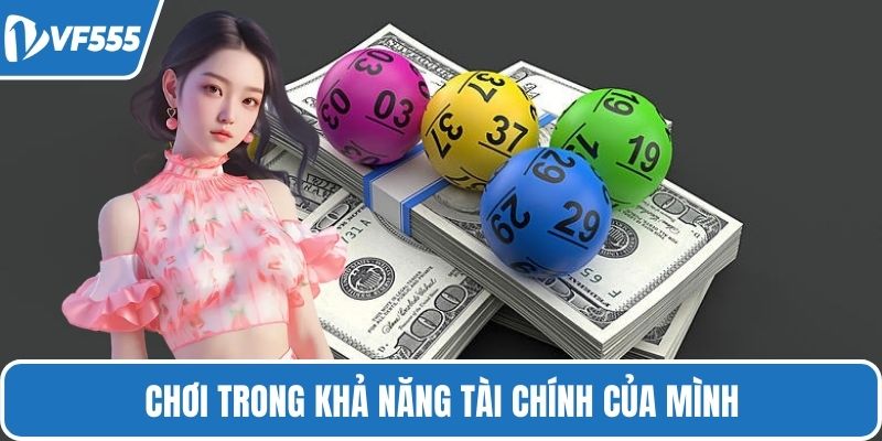 Chơi trong khả năng tài chính của mình