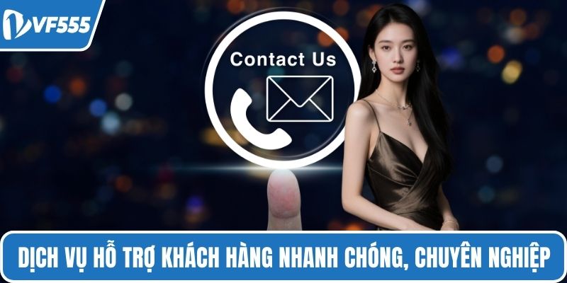 Dịch vụ hỗ trợ khách hàng nhanh chóng, chuyên nghiệp