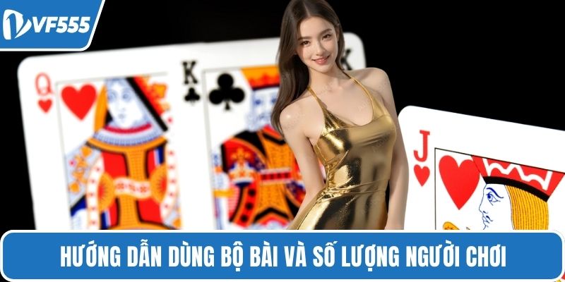 Hướng dẫn dùng bộ bài và số lượng người chơi