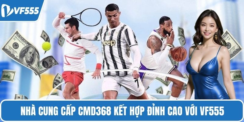 Nhà cung cấp CMD368 kết hợp đỉnh cao với VF555