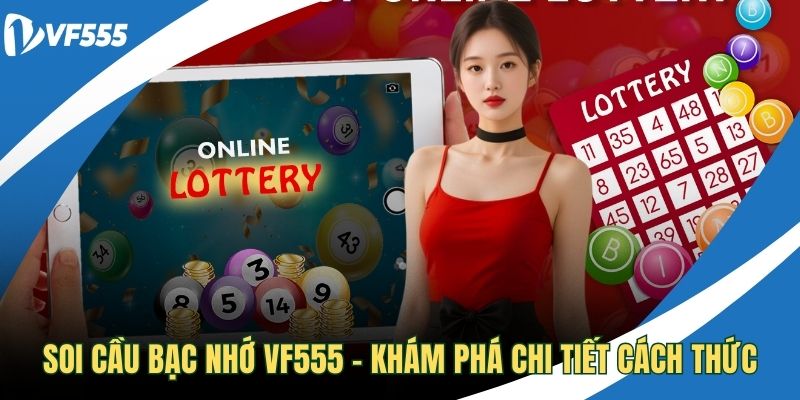 Soi cầu bạc nhớ VF555
