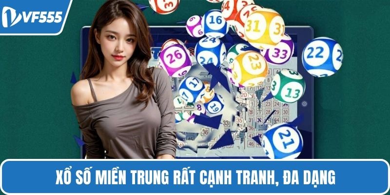 Xổ số miền Trung rất cạnh tranh, đa dạng